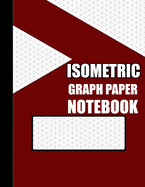 Isometric Notebook: Isometric Graph Paper Notebook, Isometric Graph Paper Notebook, 150 Pages