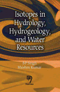 Isotopes in Hydrology, Hydrogeology and Water Resources