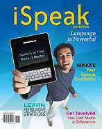 Ispeak: Public Speaking for Contemporary Life: 2011 Edition