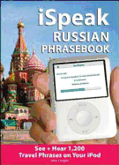 Ispeak Russian Phrasebook (MP3 Disc + Guide): See+ Hear 1,200 Travel Phrases on Your iPod
