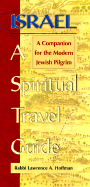 Israel-A Spiritual Travel Guide: A Companion for the Modern Jewish Pilgrim - Hoffman, Lawrence A, Rabbi, PhD
