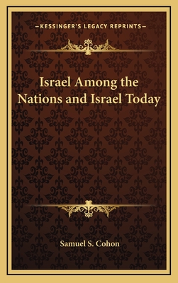 Israel Among the Nations and Israel Today - Cohon, Samuel S