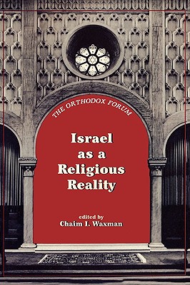 Israel as a Religious Reality - Waxman, Chaim I (Editor)