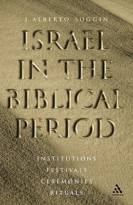 Israel in the Biblical Period - Soggin, J Alberto