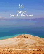 Israel Journal & Sketchbook: Travel, Draw and Write of Our Beautiful World