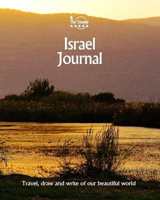 Israel Journal: Travel and Write of Our Beautiful World - Offir, Amit