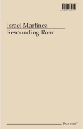 Israel Martnez: Resounding Roar