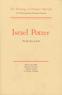 Israel Potter: His Fifty Years of Exile, Volume Eight, Scholarly Edition