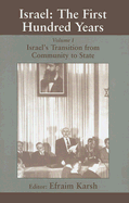 Israel: The First Hundred Years: Volume I: Israel's Transition from Community to State