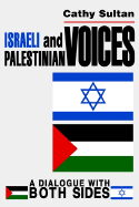Israeli and Palestinian Voices: A Dialogue with Both Sides