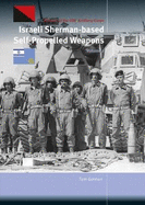 Israeli Sherman-based Artillery: Volume 2
