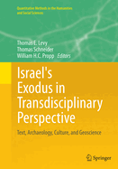 Israel's Exodus in Transdisciplinary Perspective: Text, Archaeology, Culture, and Geoscience