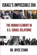 Israel's Impossible Era: The Human Element in U.S.-Israel Relations