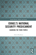 Israel's National Security Predicament: Guarding the Third Temple
