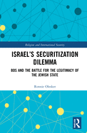 Israel's Securitization Dilemma: BDS and the Battle for the Legitimacy of the Jewish State