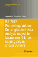 ISS-2012 Proceedings Volume on Longitudinal Data Analysis Subject to Measurement Errors, Missing Values, And/Or Outliers