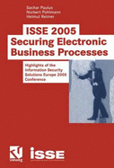 ISSE 2005 Securing Electronic Business Processes: Highlights of the Information Security Solutions Europe 2005 Conference