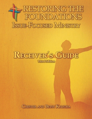 Issue-Focused ministry Receiver's Guide - Kylstra, Betsy, and Kylstra, Chester