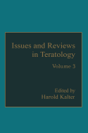 Issues and Reviews in Teratology: Volume 3