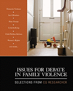 Issues for Debate in Family Violence: Selections From CQ Researcher