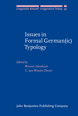 Issues in Formal German(ic) Typology - Abraham, Werner (Editor), and Zwart, C Jan, Dr. (Editor)