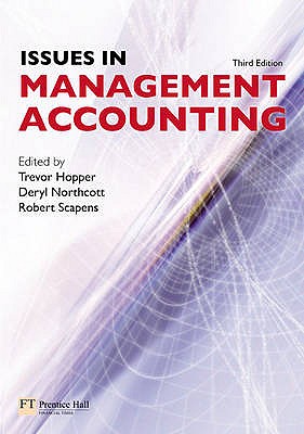 Issues in Management Accounting - Hopper, Trevor, and Scapens, Robert, and Northcott, Deryl