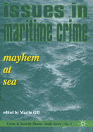 Issues in Maritime Crime: Mayhem at Sea