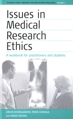 Issues in Medical Research Ethics - Boomgaarden, Jrgen, and Louhiala, Pekka, and Wiesing, Urban