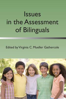 Issues in the Assessment of Bilinguals - Gathercole, Virginia C Mueller (Editor)