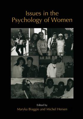 Issues in the Psychology of Women - Biaggio, Maryka (Editor), and Hersen, Michel, Dr., PH.D. (Editor)