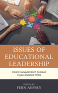 Issues of Educational Leadership: Crisis Management During Challenging Times