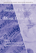 Issues of Identity in Music Education: Narratives and Practices (PB)