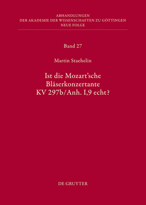 Ist Die Sogenannte Mozartsche Blaserkonzertante Kv 297b/Anh. I,9 Echt? - Staehelin, Martin