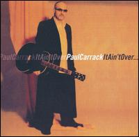 It Ain't Over - Paul Carrack