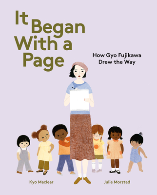 It Began with a Page: How Gyo Fujikawa Drew the Way - Maclear, Kyo