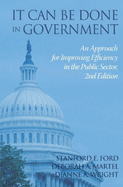 It Can Be Done in Government: An Approach for ImprovingEfficiency in the Public Sector