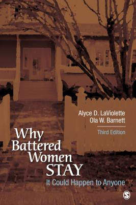 It Could Happen to Anyone: Why Battered Women Stay - LaViolette, Alyce D, and Barnett, Ola W