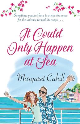 It Could Only Happen at Sea - Cahill, Margaret