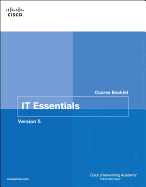 IT Essentials Course Booklet, Version 5