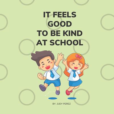 It Feels Good To Be Kind At School: Children's Books On First Day Of ...