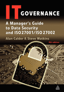 IT Governance: A Manager's Guide to Data Security and ISO 27001/ISO 27002