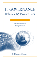 It Governance: Policies and Procedures, 2019 Edition