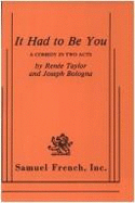 It Had to Be You: A Comedy - Taylor, Renbee, and Bologna, Joseph, and Taylor, Renee