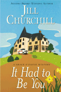 It Had to Be You: A Grace & Favor Mystery - Churchill, Jill