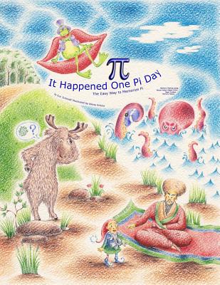 It Happened One Pi Day: The Easy Way to Memorize Pi - Schmidt, Michelle, and Schmidt, Jasmine