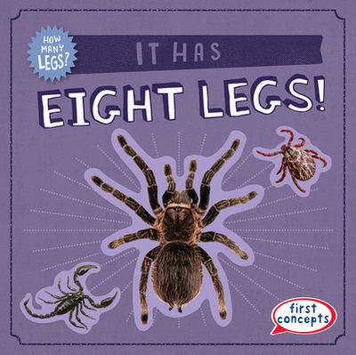 It Has Eight Legs! - Nagle, Frances