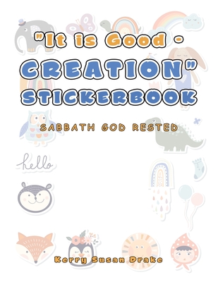 "It Is Good - Creation" Stickerbook: Sabbath God Rested - Drake, Kerry Susan