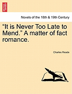 It Is Never Too Late to Mend: A Matter-Of-Fact Romance