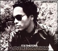 It Is Time for a Love Revolution - Lenny Kravitz