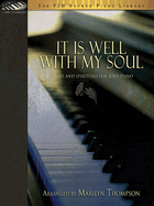 It Is Well with My Soul: Hymns and Spirituals for Solo Piano